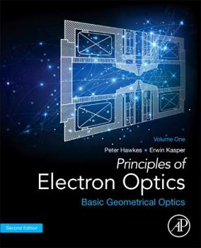 Paperback Principles of Electron Optics, Volume 1: Basic Geometrical Optics Book