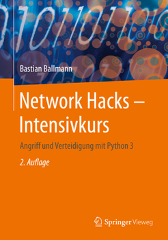 Hardcover Network Hacks - Intensivkurs: Angriff Und Verteidigung Mit Python 3 [German] Book