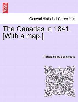 Paperback The Canadas in 1841. [With a map.] Book