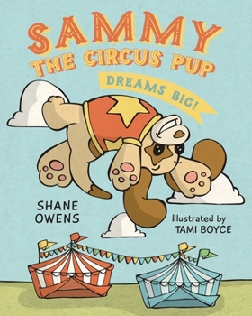 Paperback Sammy the Circus Pup: Dreams Big! Book