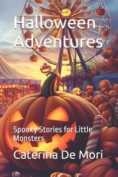 Paperback Halloween Adventures: Spooky Stories for Little Monsters Book