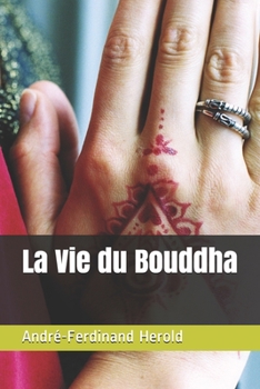 Paperback La Vie du Bouddha [French] Book