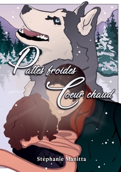 Pattes froides, Coeur chaud (French Edition)