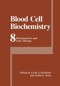 Hardcover Blood Cell Biochemistry: Hematopoiesis and Gene Therapy Book