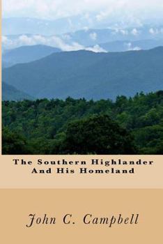 Paperback The Southern Highlander And His Homeland Book