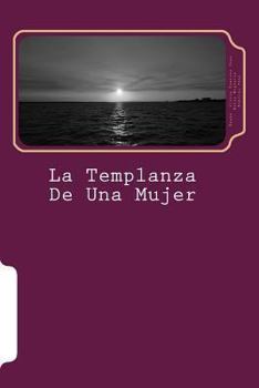 Paperback La Templanza De Una Mujer: Biografia Novelada de Magdalena Pinango de Ramirez [Spanish] Book