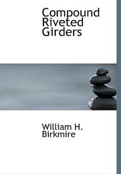 Paperback Compound Riveted Girders [Large Print] Book