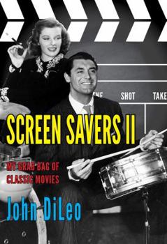 Screen Savers II: My Grab Bag of Classic Movies
