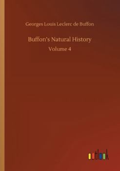 Paperback Buffon's Natural History: Volume 4 Book