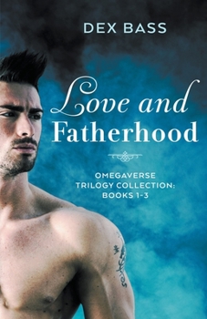 Paperback Love and Fatherhood: Trilogy Collection: Books 1-3 Book