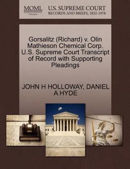 Paperback Gorsalitz (Richard) V. Olin Mathieson Chemical Corp. U.S. Supreme Court Transcript of Record with Supporting Pleadings Book