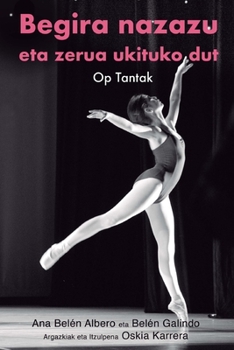 Paperback Begira nazazu eta zerua ukituko dut [Basque] Book