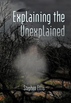 Hardcover Explaining the Unexplained Book