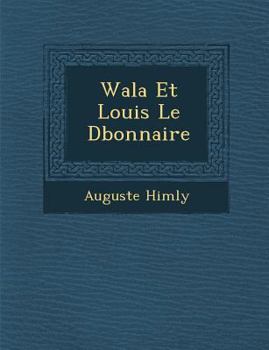 Paperback Wala Et Louis Le D Bonnaire [French] Book