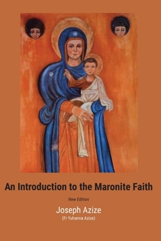 Paperback An Introduction to the Maronite Faith Book