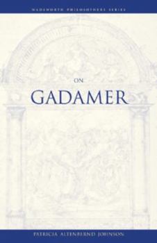 On Gadamer (Wadsworth Philosophers Series) - Book  of the Wadsworth Philosophers Series