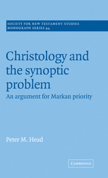 Hardcover Christology and the Synoptic Problem Book