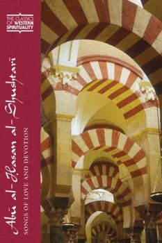 Paperback Ab&#363; Al-Hasan Al-Shushtar&#299;: Songs of Love and Devotion Book