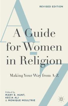 Hardcover A Guide for Women in Religion, Revised Edition: Making Your Way from A to Z Book