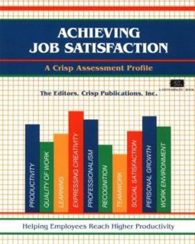 Paperback Crisp: Achieving Job Satisfaction: Helping Employees Reach Higher Productivity Book