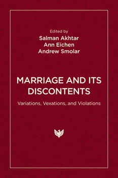 Marriage and Its Discontents: Variations, Vexations, and Violations