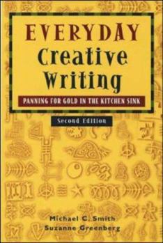 Paperback Everyday Creative Writing: Panning for Gold in the Kitchen Sink Book