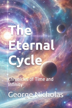 Paperback The Eternal Cycle: Chronicles of Time and Infinity Book
