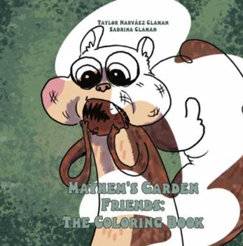 Mayhem's Garden Friends: The Coloring Book