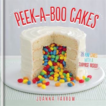 Hardcover Peek-A-Boo Cakes: 28 Fun Cakes with a Surprise Inside! Book