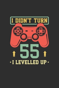 I Didn't Turn 55 I Levelled Up: Personal Planner 24 month 100 page 6 x 9 Dated Calendar Notebook For 2020-2021 Academic Year
