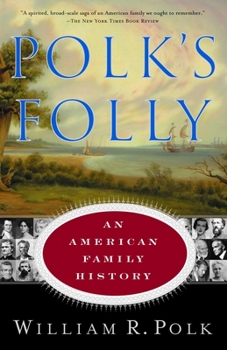 Paperback Polk's Folly: An American Family History Book