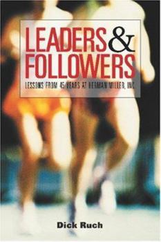 Paperback Leaders & Followers: Lessons from 45 Years at Herman Miller, Inc. Book