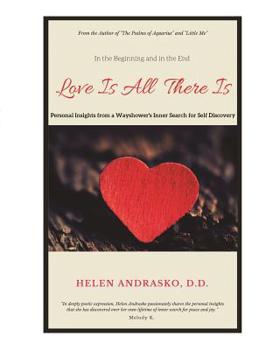 Paperback In the Beginning and in the End: Love Is All There Is Book