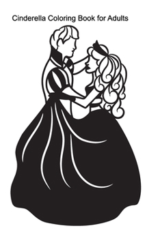 Paperback Cinderella Coloring Book for Adults Book