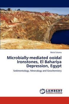 Paperback Microbially-mediated ooidal Ironstones, El Bahariya Depression, Egypt Book