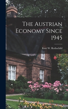 Hardcover The Austrian Economy Since 1945 Book