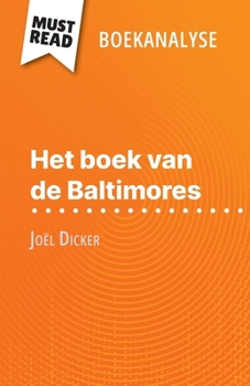 Paperback Het boek van de Baltimores van Joël Dicker (Boekanalyse): Volledige analyse en gedetailleerde samenvatting van het werk [Dutch] Book
