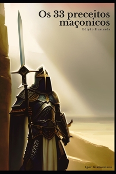 Paperback Os 33 preceitos maçônicos: Edição ilustrada [Portuguese] Book