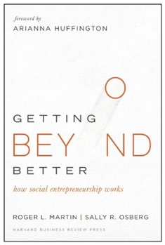 Hardcover Getting Beyond Better: How Social Entrepreneurship Works Book
