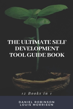 Paperback The Ultimate Self Development Tool Guide Book: 12 Books in 1 Book