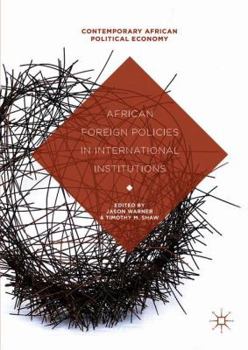 Hardcover African Foreign Policies in International Institutions Book