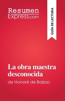 Paperback La obra maestra desconocida: de Honoré de Balzac [Spanish] Book