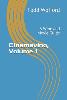 Paperback Cinemavino, Volume 1: A Wine and Movie Guide Book