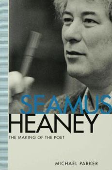 Paperback Seamus Heaney: The Making of the Poet Book