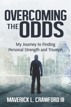 Paperback Overcoming the Odds: My Journey to Finding Personal Strength and Triumph Book