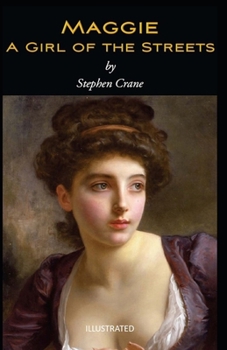 Paperback Maggie, a Girl of the Streets Illustrated Book