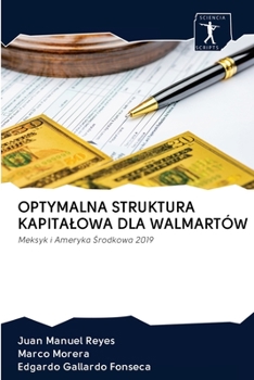 Paperback Optymalna Struktura Kapitalowa Dla Walmartów [Polish] Book