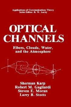 Hardcover Optical Channels: Fibers, Clouds, Water, and the Atmosphere Book