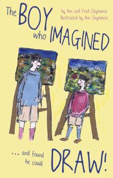 Paperback The BOY Who IMAGINED...and Found He Could DRAW! Book