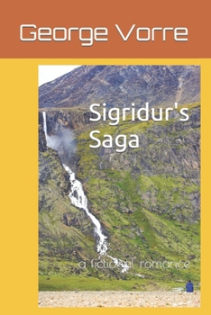 Paperback Sigridur's Saga: a fictional romance Book